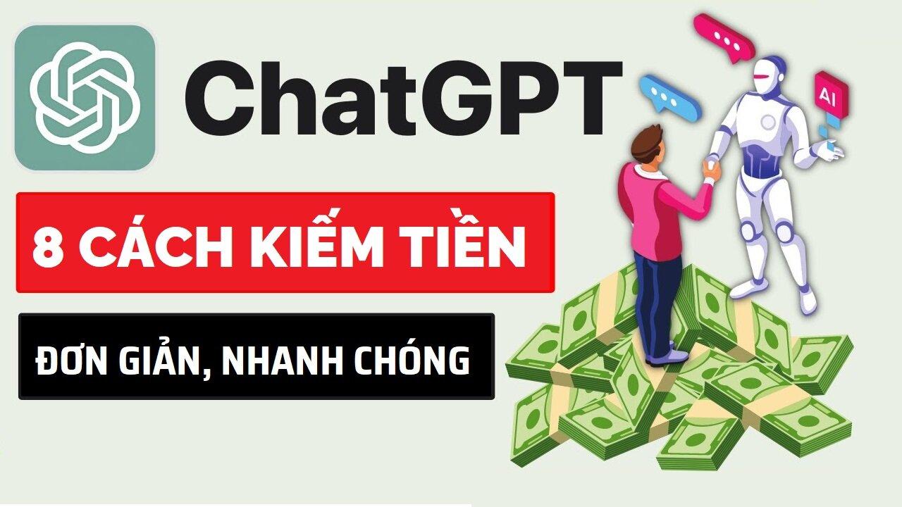 Cách sử dụng ChatGPT để kiếm tiền online nhanh chóng và dễ dàng